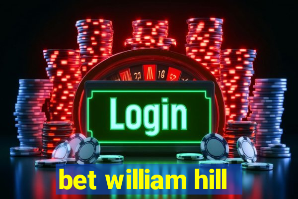 bet william hill